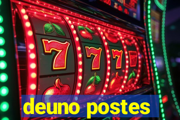 deuno postes